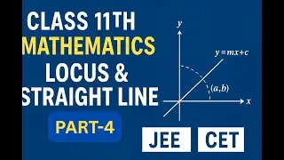 Class 11th- Mathematics (Topic-Locus and Straight Line) Part-4 JEE I CET