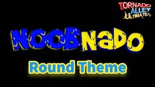 Tornado Alley Ultimate Soundtrack - NoobNado (Round Theme)