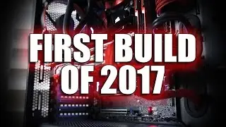 First build of 2017 featuring Intel's new 7700K