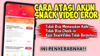 Penyebab Akun Snack Video Tidak Bisa Memasukan Kode Undangan, Ini Cara Mengatasinya!!