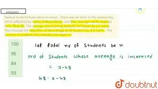 Several studentshave taken an exam . Therewas an error in the answer key whichaffected the marks...