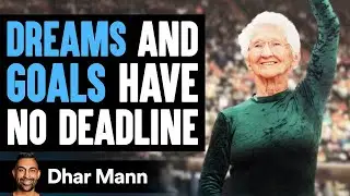 Dreams And Goals Have No Deadline | Dhar Mann