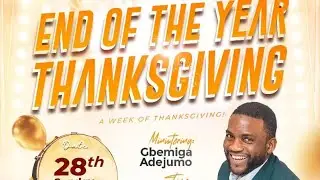 THANKSGIVING 2025 - Day 4 || Min. Gbemiga Adejumo || @GbemigaAdejumo 