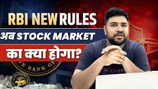 RBI New Rules | Stock Market ka ab kya hoga?