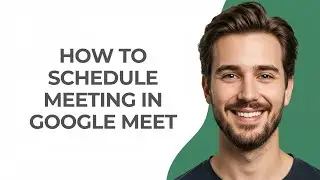 How To Schedule Meeting In Google Meet - GUIDE!