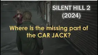 Silent Hill 2 Remake, how to find the missing part of the Garage Jack?
