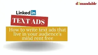 LinkedIn Text Ads | The framework we use to live in our audiences mind rent-free