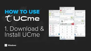 How to use UCme for Windows: 1. Download & Install UCme