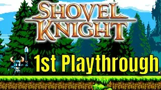 PLAYING SHOVEL KNIGHT FOR THE FIRST TIME