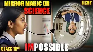 Class 10 Science Chapter 9 | Light | Image Formation by Spherical Mirrors Explained Easily