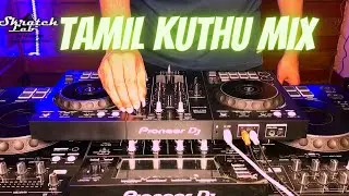 Tamil Kuthu Mix |The Best of Kuthu Songs