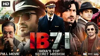 IB71 Full Movie | Vidyut Jammwal, Vishal Jethwa, Faizan Khan | Review & Fact
