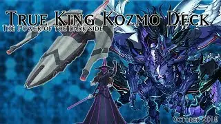Yu-Gi-Oh! Kozmo True King Deck October 2018! Destruction everywhere!