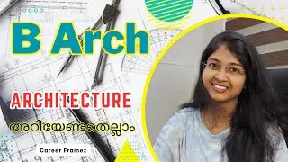 B Arch 🗽🏰 | Architecture Course Details in Malayalam | Entrance Exams | JEE | NATA | Career FrameZ
