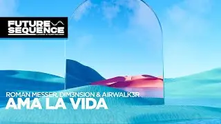 Roman Messer, DIM3NSION & Airwalk3r &ndash; Ama La Vida