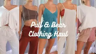 Pull & Bear Clothing Summer Haul 2021 | Spain & Serbia