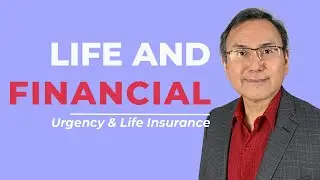 Creating Sense of Urgency w Life Insurance