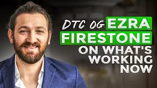 DTC OG Ezra Firestone on How the Game Has Shifted and What&rsquo;s Working Now