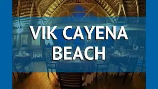 VIK CAYENA BEACH 5* Доминикана Пунта Кана обзор &ndash; отель ВИК КЕЙЕНА БИЧ 5* Пунта Кана видео обзор