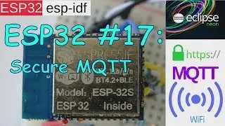 ESP32 #17: MQTT Secure HTTPS TLS/SSL WebSocket ThingSpeak Publish Example