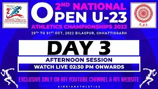 LIVE 2ND NATIONAL U-23 ATHLETICS CHAMPIONSHIPS 2022- BILASPUR (CHHATTISGARH) DAY 3 | MORNING