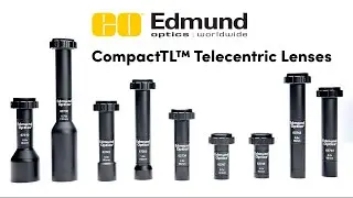 CompactTL&trade; Telecentric Lenses from Edmund Optics&reg;