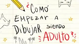 C&oacute;mo empezar a dibujar siendo adulto (sin talento y desde cero)