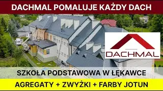 Malowanie dachu szkoły podstawowej w Łękawce - Dachmal