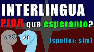 Interlingua: a conlang criada por ricos ociosos