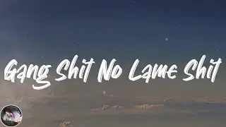Key Glock - Gang Shit No Lame Shit (Lyrics)