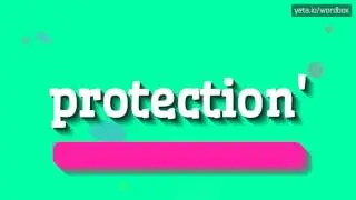 PROTECTION' - HOW TO PRONOUNCE IT!?