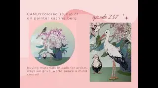 CANDYcolored studio ep 237: buying art materials in bulk, ways we grieve, world peace & mind control