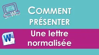 Comment pr&eacute;senter... Une lettre normalis&eacute;e