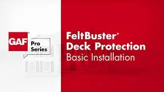 How to Install FeltBuster Deck Protection | GAF Pro Series