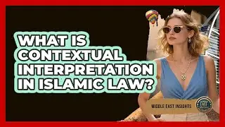 What Is Contextual Interpretation In Islamic Law?