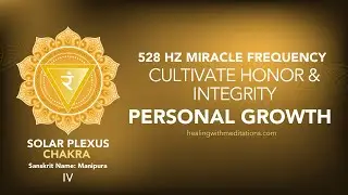 The SECRET to Unwavering Integrity? 528 Hz Solar Plexus Meditation