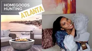 HOMEGOODS HUNTING: ATLANTA EDITION EPISODE 1 | RH AND CB2 DUPES | SHOP WITH ME + A HAUL