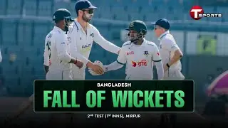Fall of Wickets | Bangladesh 1st Innings | BAN vs IRE | 2nd Test | T Sports