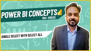 Power BI Abstract Thesis Episode 42: - Single Select with Select All
