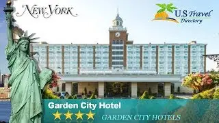 Garden City Hotel - Garden City Hotels, New York