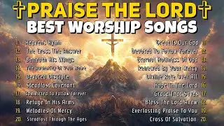 Playlist Worship Music Hits | 2025 Faith-Building Christian Worship Music ✨