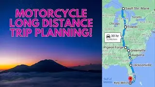 Planning a Long Distance Motorcycle Trip!