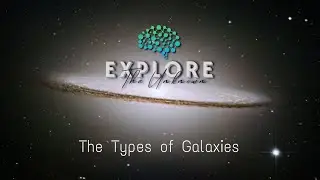 The Types of Galaxies - Spiral, Elliptical and Irregular with English subtitles