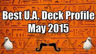 Best U.A. Deck Profile - May 2015 - 100 Subscriber