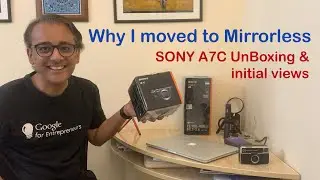Why I moved to Mirrorless with Sony A7C Compact Full Frame Camera