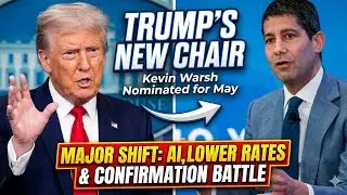 Trump Nominates Kevin Warsh for Fed Chair: AI, Inflation & The Senate Battle