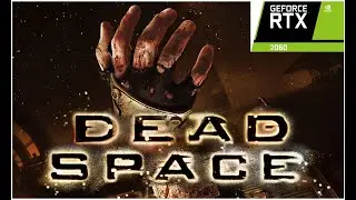 RTX 2060 Super | DEAD SPACE (2008)| 2026. Оригінал Класики Горрору. part - 05