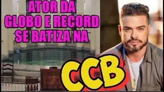 ATOR DA REDE GLOBO E RECORD SE BATIZA  NA CCB ONTEM -FOI UMA FESTA!!VEJA  O VIDEO E COMENTE!#ccb
