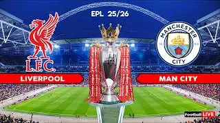 LIVERPOOL vs MANCHESTER CITY - Premier League 25/26 | Full Match All Goals | Simulation PES