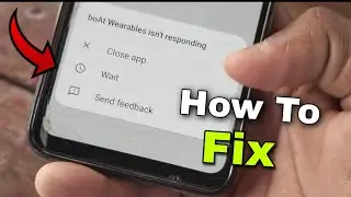 BoAt wearables isn't responding  | Close App problem  | wait app problem | Info title